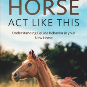 Why Does My Horse Act Like This? (Engelsk)